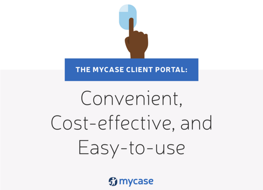 The MyCase Client Portal: Simple, Secure Client Communication And Payments