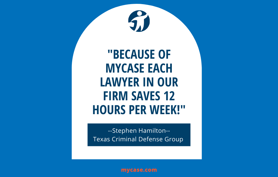 MyCase Customer Spotlight: Texas Criminal Defense Group Save Hours Every Week With MyCase