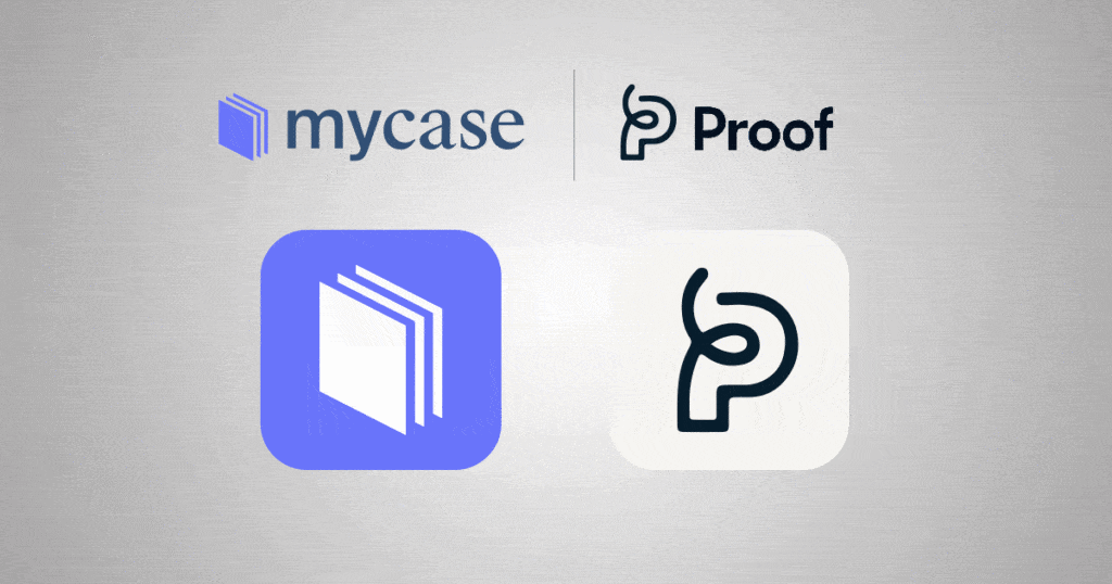 Efficient Process Serving is Made Easy With the MyCase + Proof Integration